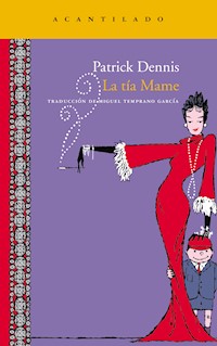La tía Mame - Patrick Dennis - ebook