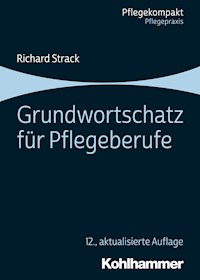 Grundwortschatz für Pflegeberufe - Richard Strack - ebook