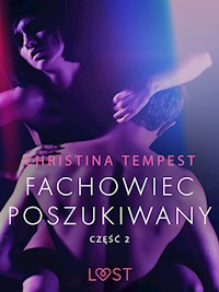 LUST. Fachowiec poszukiwany część 2 – opowiadanie erotyczne - Christina Tempest - ebook + audiobook