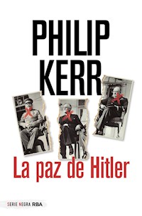 La paz de Hitler - Philip Kerr - ebook