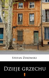 Dzieje grzechu - Stefan Żeromski - ebook