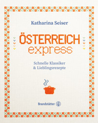 Österreich express - Katharina Seiser - ebook
