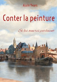 Conter la peinture - Alain Yvars - ebook