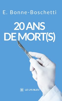 20 ans de mort(s) - E. Bonne- Boschetti - ebook