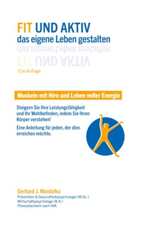 Fit und aktiv das eigene Leben gestalten - Gerhard J. Mandalka - ebook