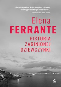 Historia zaginionej dziewczynki - Elena Ferrante - ebook + audiobook + książka