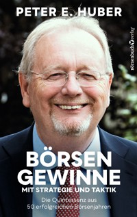 Börsengewinne mit Strategie und Taktik - Peter E. Huber - ebook