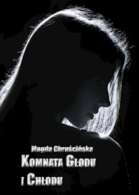 Komnata głodu i chłodu - Chruścińska Magda - książka