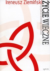 Życie wieczne - Ziemiński Ireneusz - książka