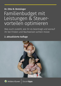 Familienbudget mit Leistungen & Steuervorteilen optimieren - Otto N. Bretzinger - ebook