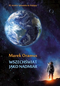 Wszechświat jako nadmiar - Marek Oramus - ebook + książka