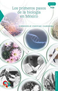 Los primeros pasos de la biología en México - María del Consuelo Cuevas - ebook