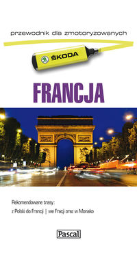 Francja Przewodnik dla zmotoryzowanych -  - książka