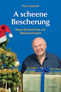 A scheene Bescherung - Lauerer Toni - ebook