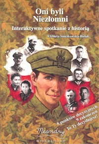 Oni byli niezłomni - Śnieżkowska-Bielak E. - książka