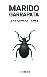 Marido garrapata - Ana Serrano Torres - ebook