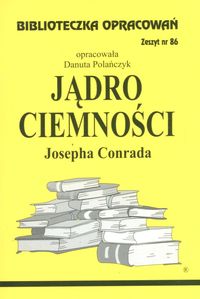 Biblioteczka Opracowań Jądro ciemności Josepha Conrada - Polańczyk Danuta - książka