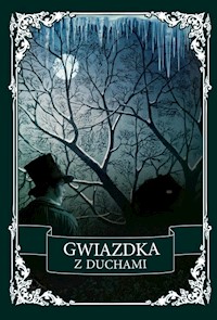 Gwiazdka z duchami - Oliphant Margaret, Wood Ellen, Zmorski Roman - książka