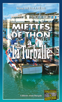 Miettes de thon à La Turballe - Rémi Devallière - ebook