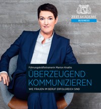 Überzeugend kommunizieren - Marion Knaths - ebook