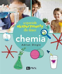 Wspaniałe eksperymenty dla dzieci Chemia - Dingle Adrian - książka