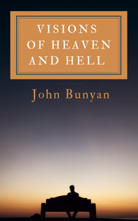 Visions Of Heaven And Hell - John Bunyan - ebook