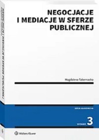 Negocjacje i mediacje w sferze publicznej - Magdalena Tabernacka - książka