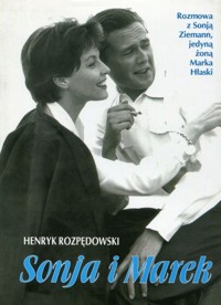 Sonja i Marek. Rozmowa z Sonją Ziemann, jedyną żoną Marka Hłaski - Henryk Rozpędowski - ebook