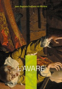 L'Avare - Jean-Baptiste Poquelin dit Molière - ebook