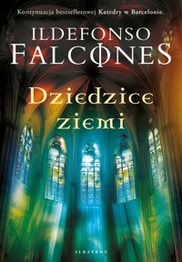 Dziedzice Ziemi - Ildefonso Falcones - ebook + audiobook + książka