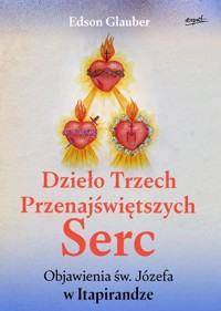 Dzieło Trzech Przenajświętszych Serc - Glauber Edson - książka
