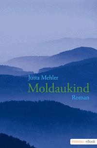 Moldaukind - Jutta Mehler - ebook