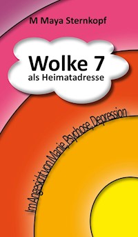 Wolke 7 als Heimatadresse - M Maya Sternkopf - ebook