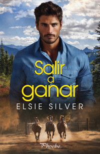 Salir a ganar - Elsie Silver - ebook