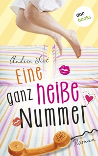 Eine ganz heiße Nummer - Andrea Sixt - ebook