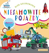 Blok kolorowanek. Niesamowite pojazdy + naklejki -  - książka