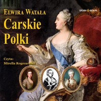 Carskie Polki - Elwira Watała - audiobook