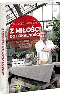 Z miłości do lokalności - Tomasz Jakubiak - książka