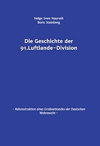 Die Geschichte der 91. Luftlande-Division - Helge Sven Nauroth - ebook