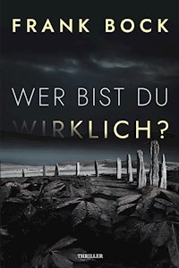 Wer bist Du wirklich? - Frank Bock - ebook