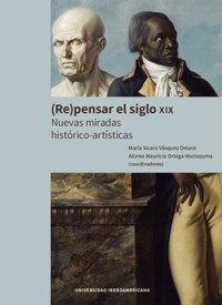 (Re)pensar el siglo XIX -  - ebook