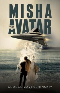 Misha the Avatar - George Zavershinskiy - ebook