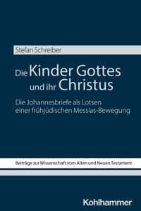 Die Kinder Gottes und ihr Christus - Stefan Schreiber - ebook