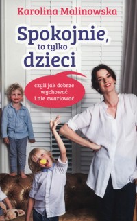 Spokojnie, to tylko dzieci - Malinowska Karolina - książka