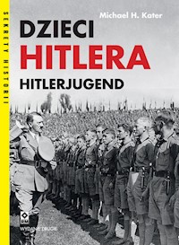 Dzieci Hitlera Hitlerjugend - Kater Michael H. - książka