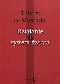 Działanie i system świata - de Montbrial Thierry - książka