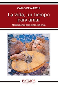 La vida, un tiempo para amar - Carlo De Marchi - ebook