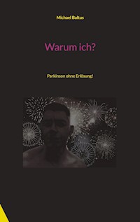 Warum ich? - Michael Baltus - ebook