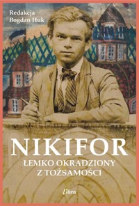 Nikifor. Łemko okradziony z tożsamości - Bogdan Huk - książka