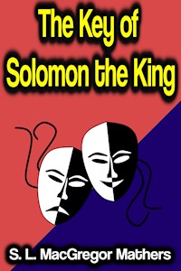 The Key of Solomon the King - S. L. MacGregor Mathers - ebook